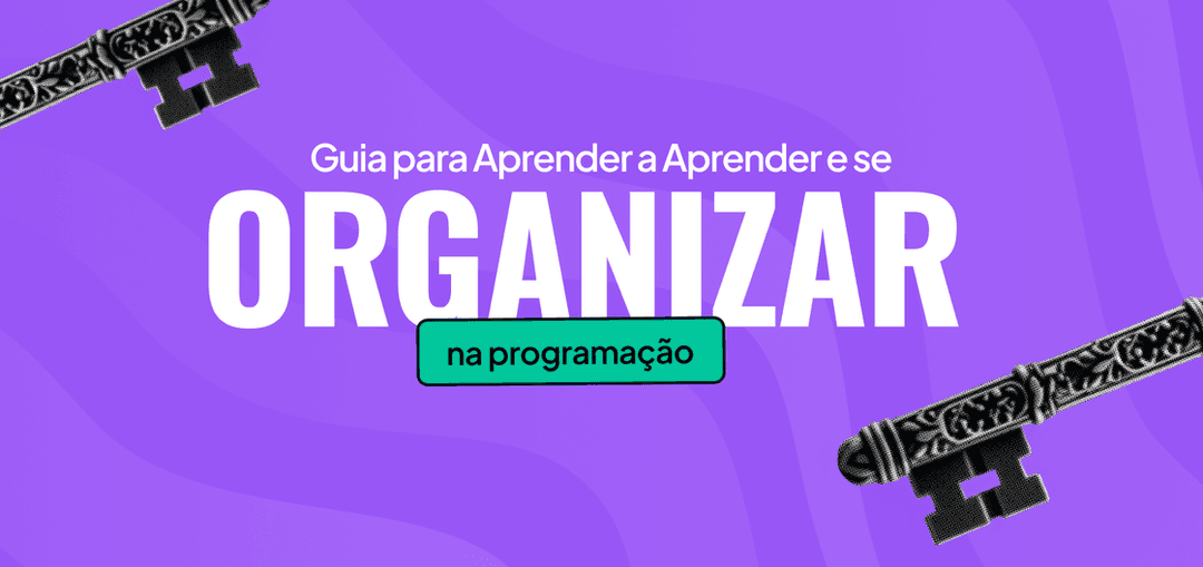 Imagem do material: Guia: Aprender a Aprender e se Organizar na Programação